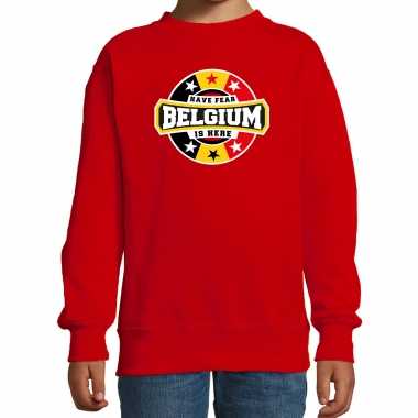 Have fear belgium is here / belgie supporter sweater rood kids
