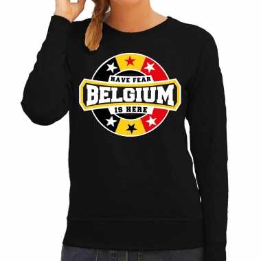 Have fear belgium is here / belgie supporter sweater zwart dames