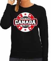 Have fear canada is here canada supporter sweater zwart dames