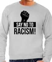 Say no to racism demonstratie protest sweater grijs heren